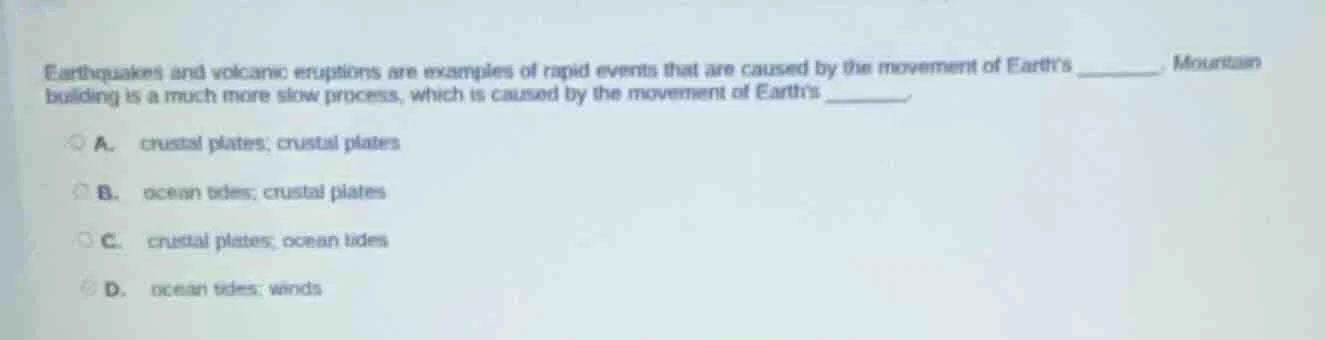 earthquakes and volcanic eruptions are examples of rapid events that ar…