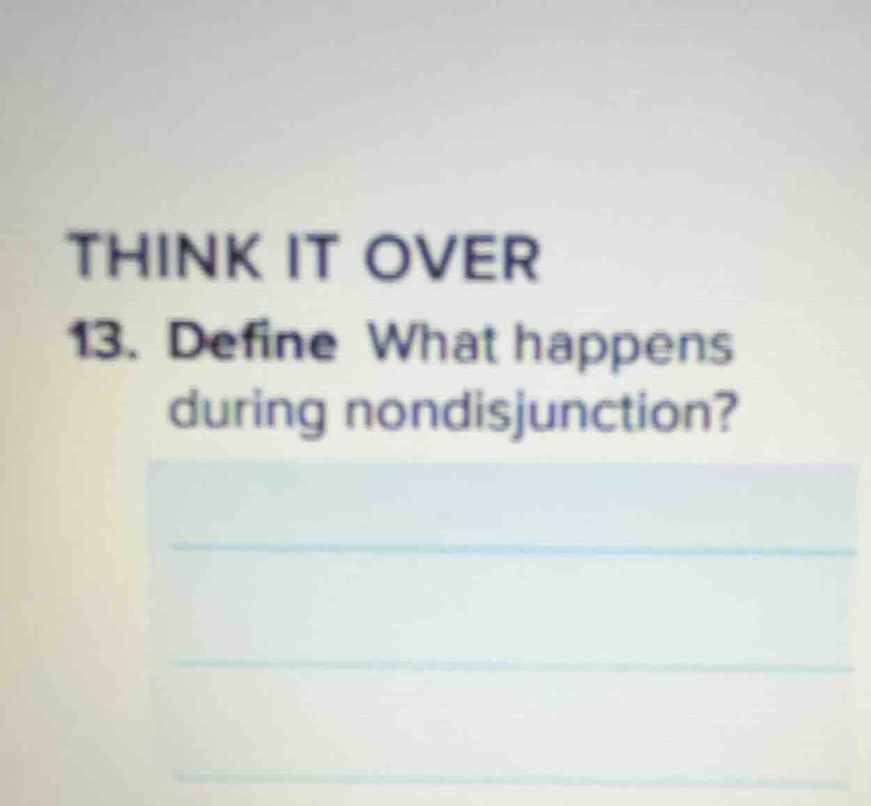 think it over 13. define what happens during nondisjunction?