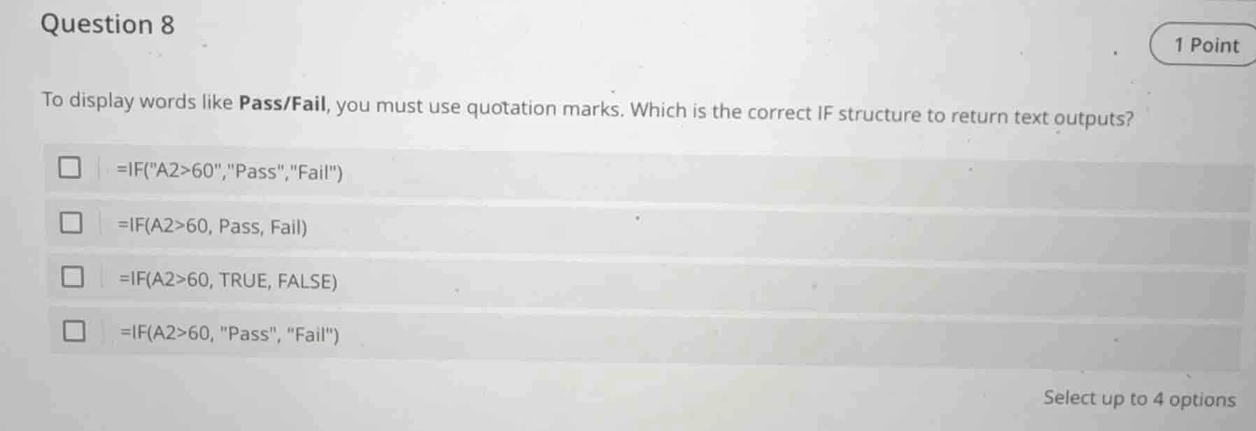 question 8 1 point to display words like pass/fail, you must use quotat…