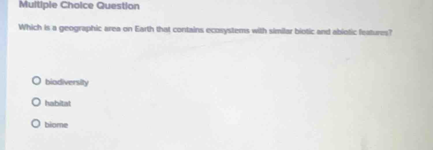 multiple choice question which is a geographic area on earth that conta…