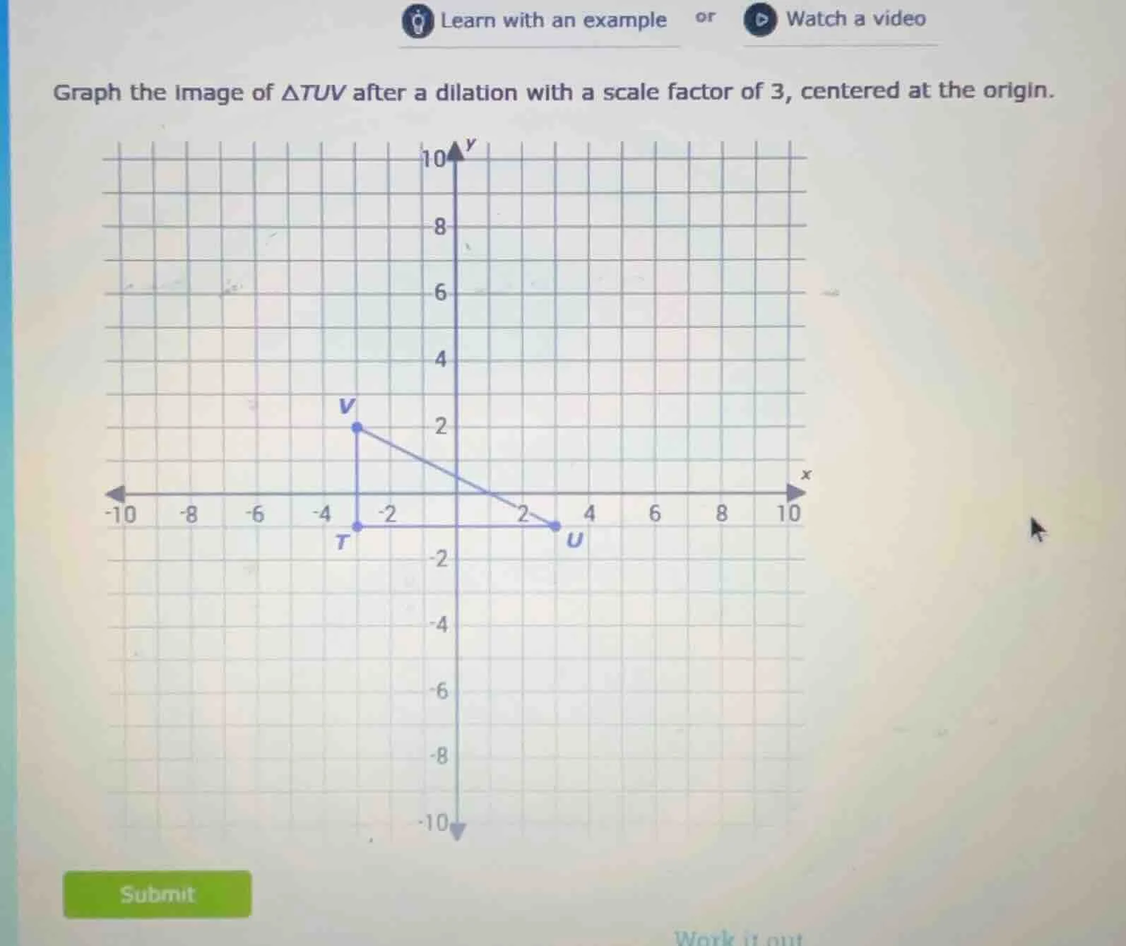 graph the image of $\\triangle tuv$ after a dilation with a scale facto…