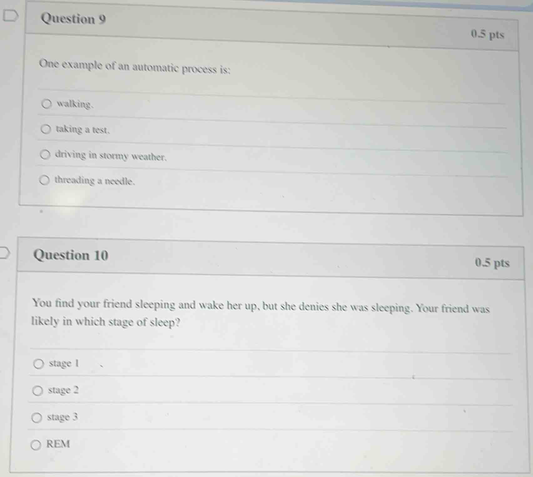 question 9 0.5 pts one example of an automatic process is: walking. tak…