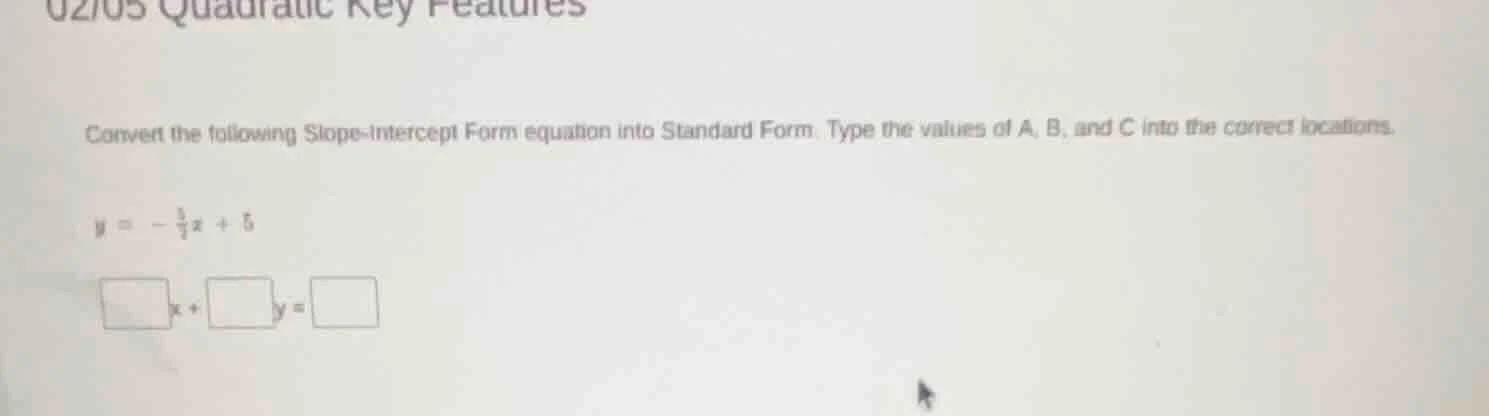 02/05 quadratic key features convert the following slope-intercept form…