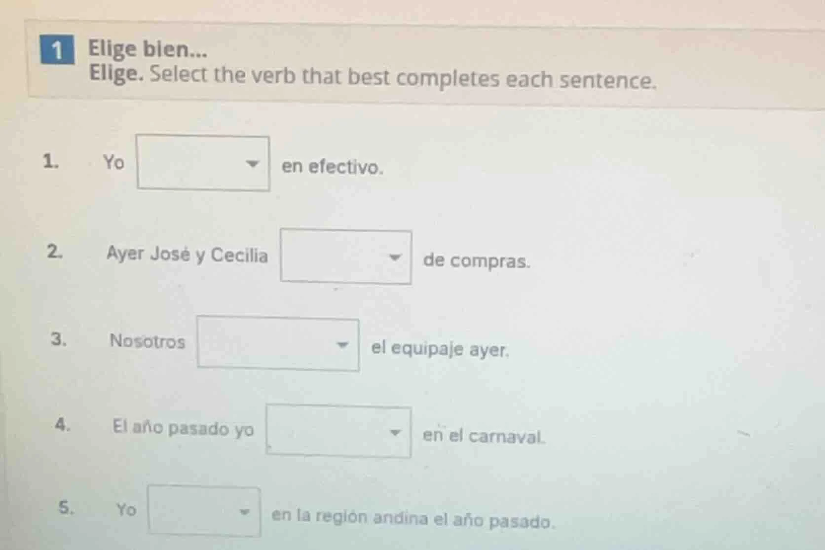 1 elige bien... elige. select the verb that best completes each sentenc…