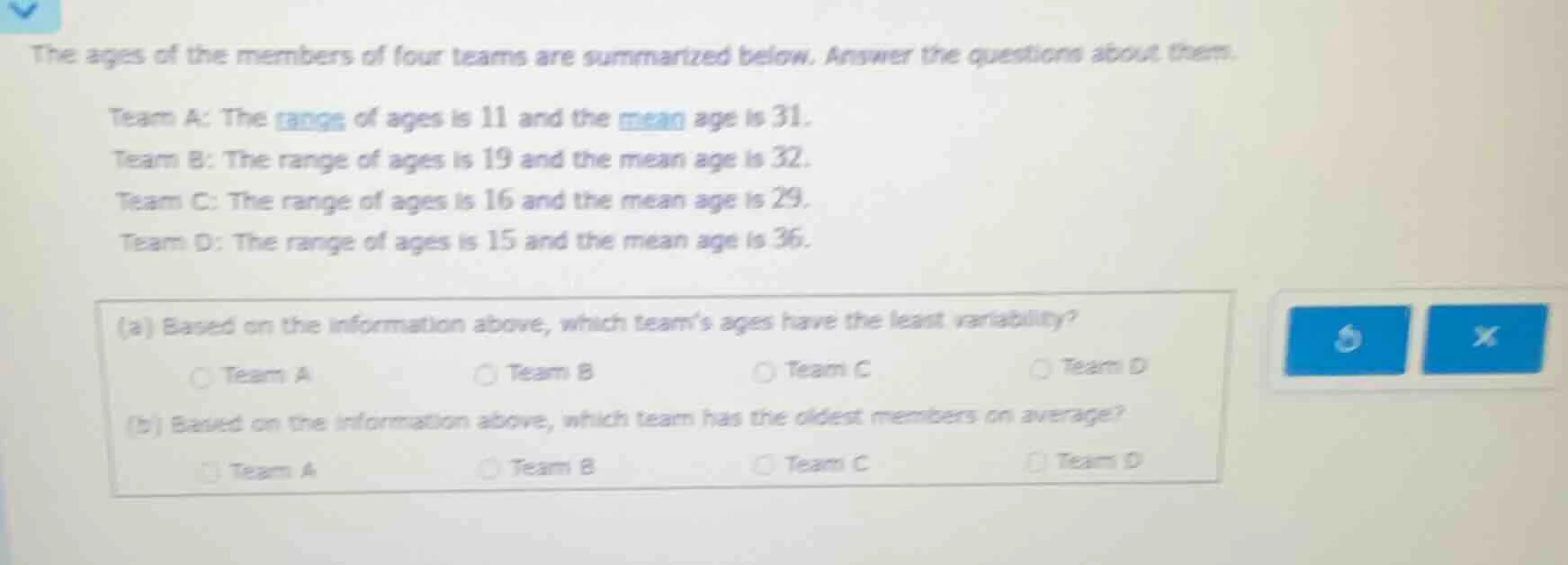the ages of the members of four teams are summarized below. answer the …