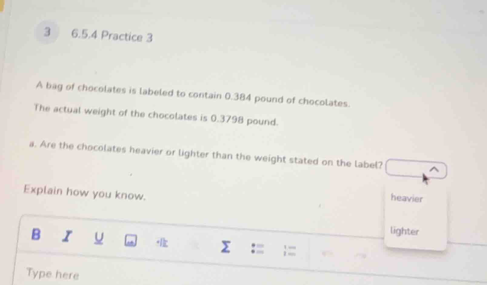 3 6.5.4 practice 3 a bag of chocolates is labeled to contain 0.384 poun…