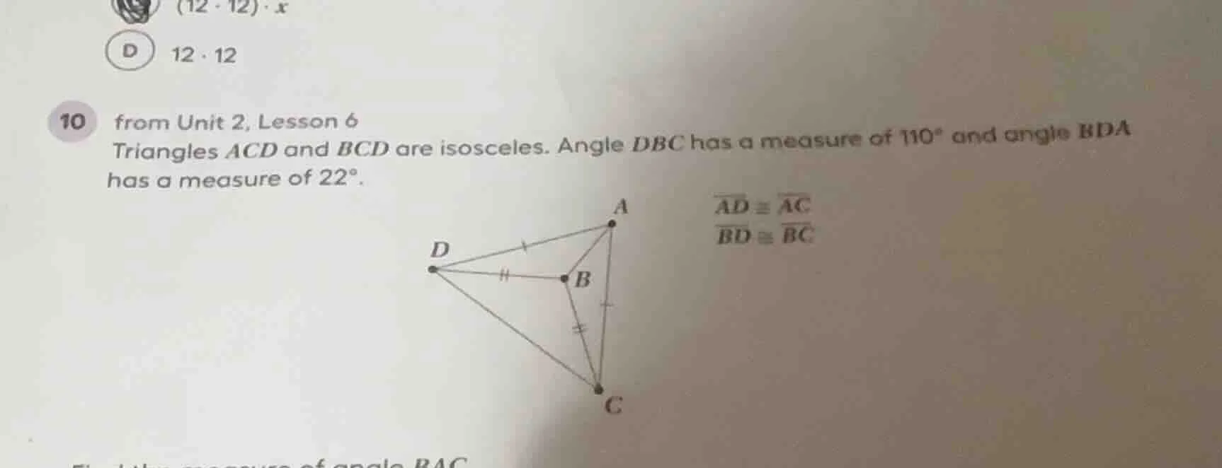10 from unit 2, lesson 6 triangles acd and bcd are isosceles. angle dbc…