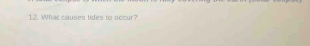 12. what causes tides to occur?