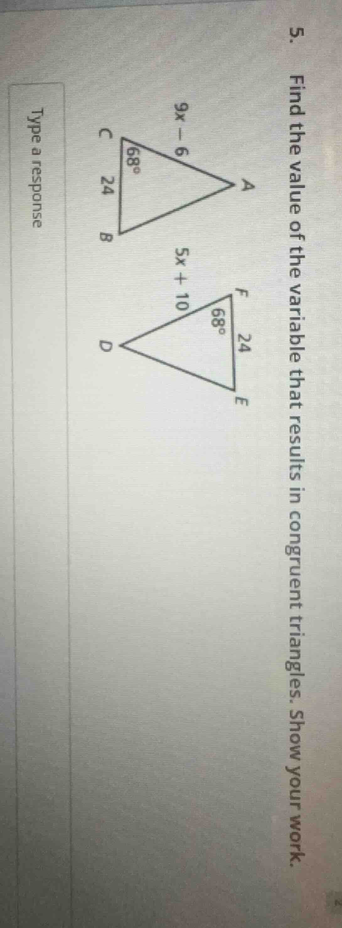 5. find the value of the variable that results in congruent triangles. …