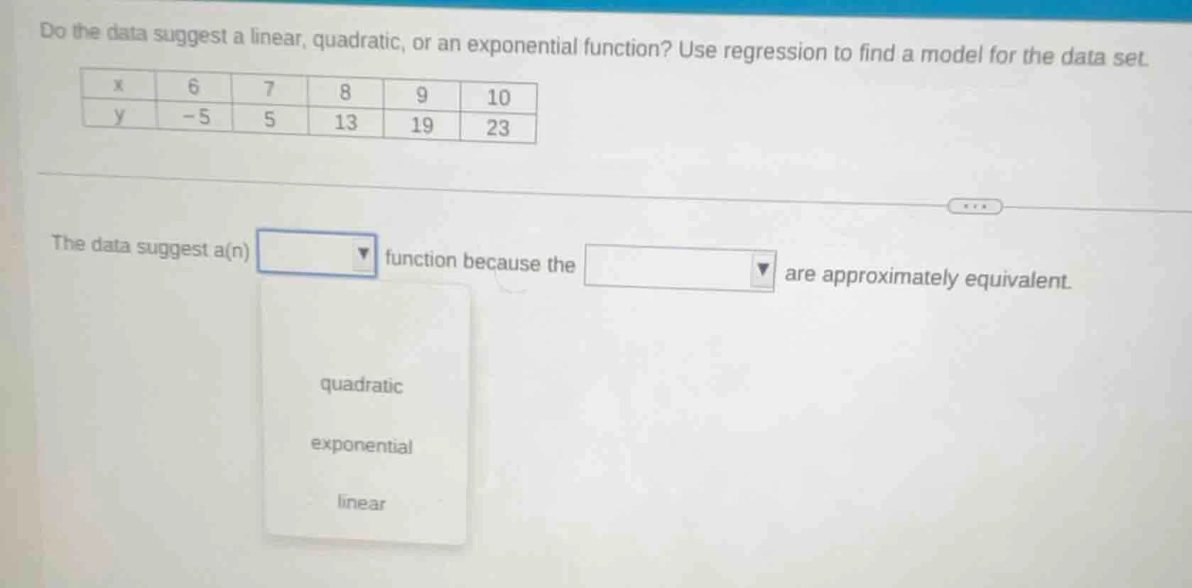 do the data suggest a linear, quadratic, or an exponential function? us…