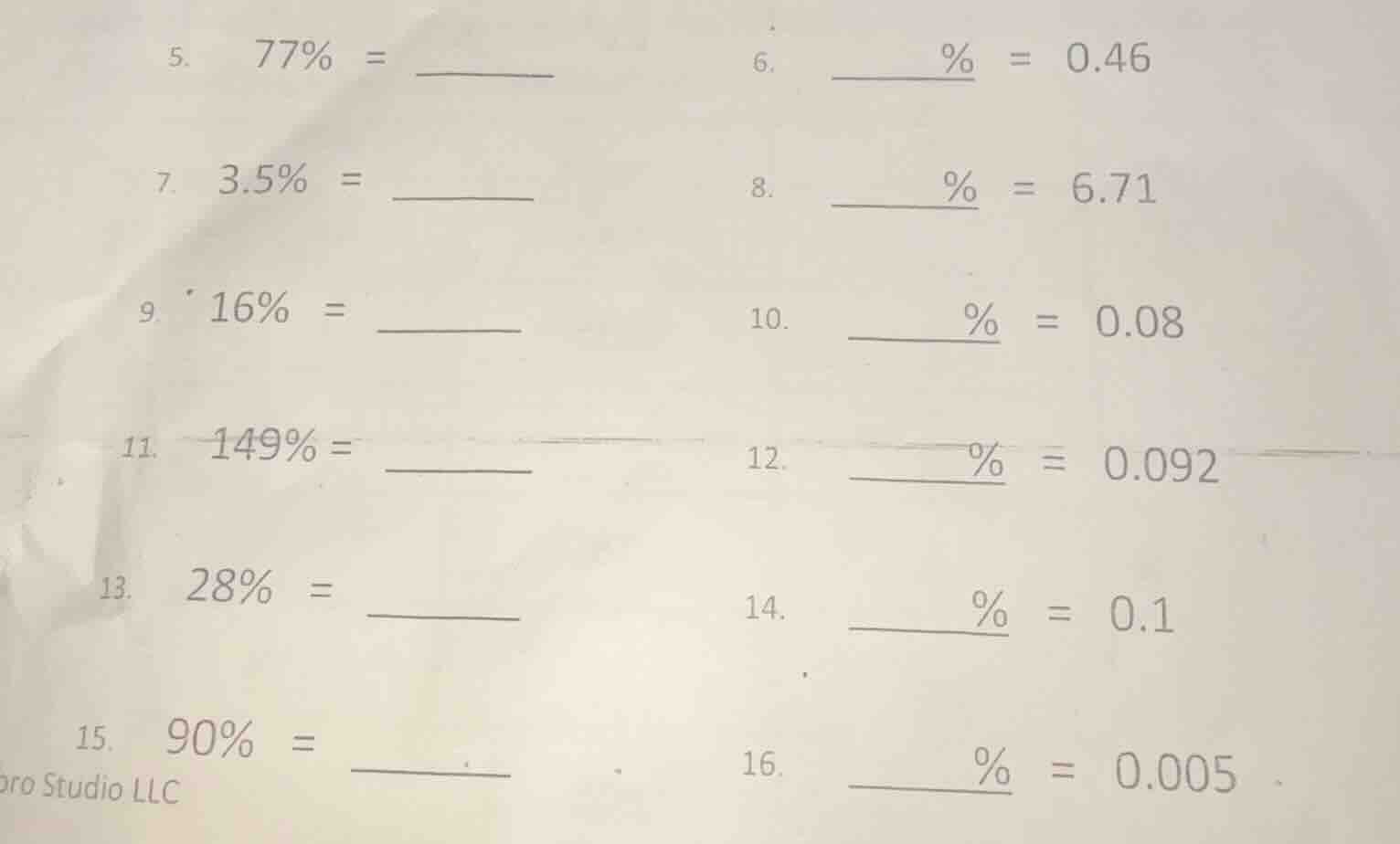 5. 77% = ______ 6. ______% = 0.46 7. 3.5% = ______ 8. ______% = 6.71 9.…