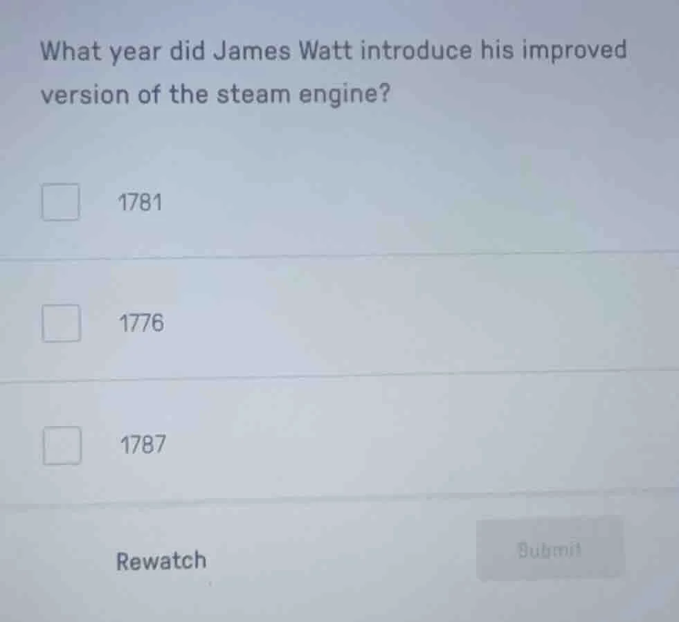 what year did james watt introduce his improved version of the steam en…