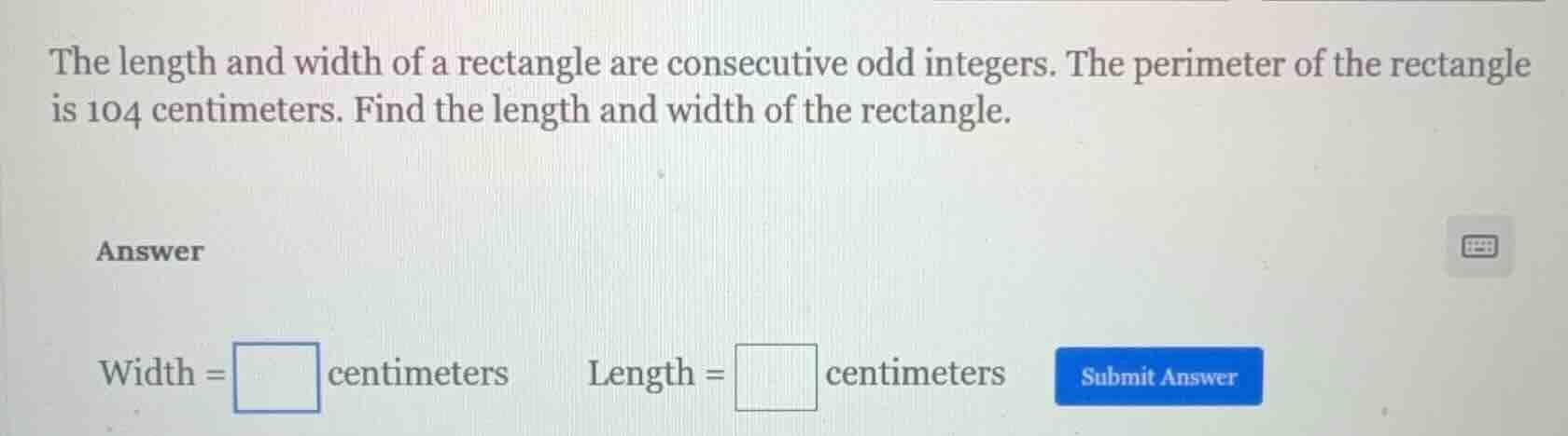 the length and width of a rectangle are consecutive odd integers. the p…