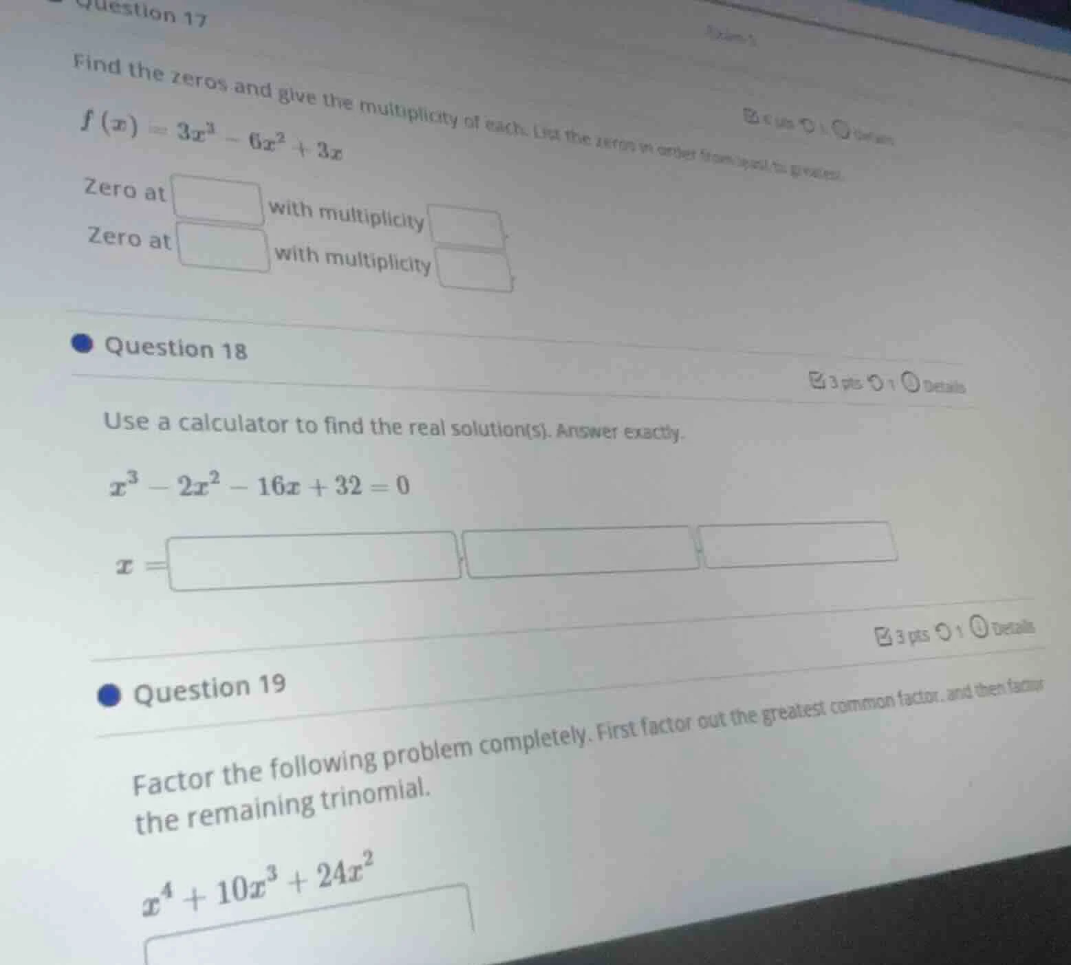 question 17 find the zeros and give the multiplicity of each. list the …