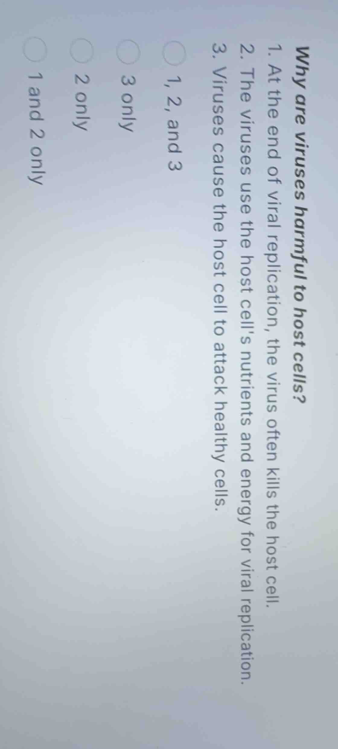 why are viruses harmful to host cells? 1. at the end of viral replicati…