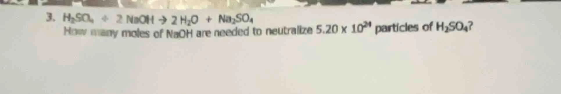 3、$\\ce{h_{2}so_{4} + 2 naoh \ ightarrow 2 h_{2}o + na_{2}so_{4}}$ how …