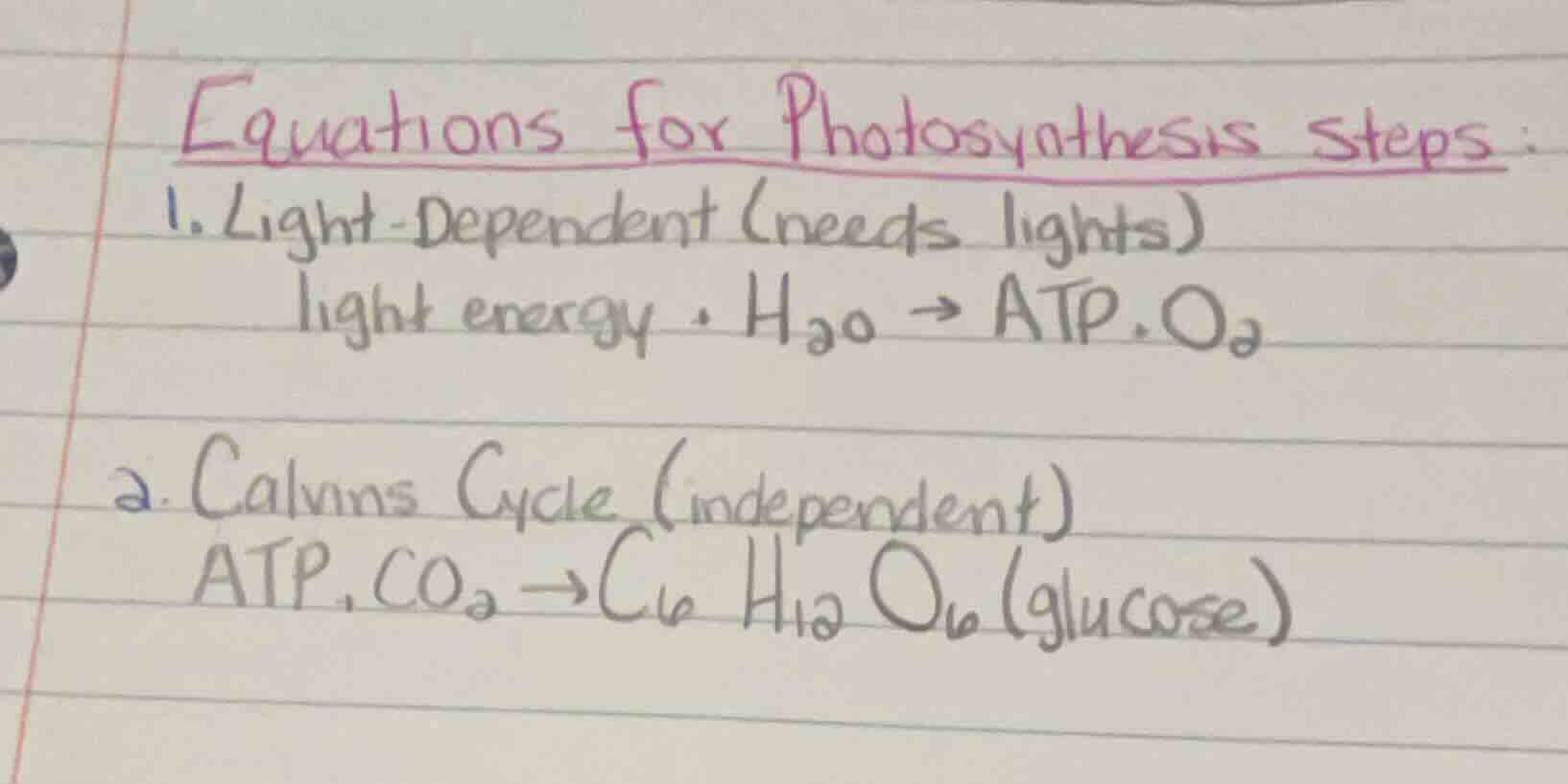 equations for photosynthesis steps : 1. light - dependent (needs lights…