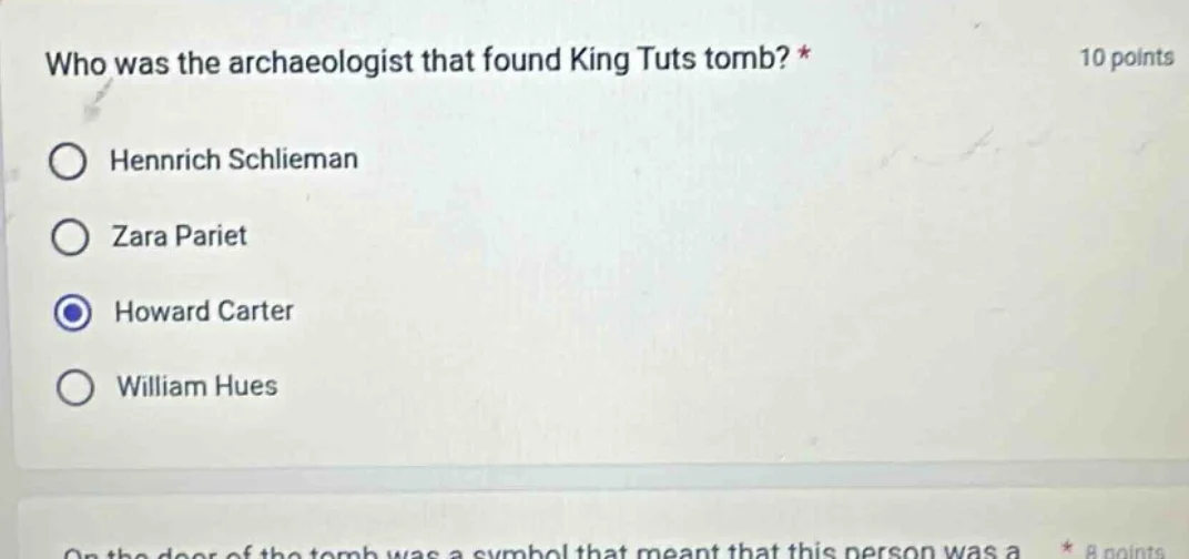 who was the archaeologist that found king tuts tomb? * hennrich schliem…