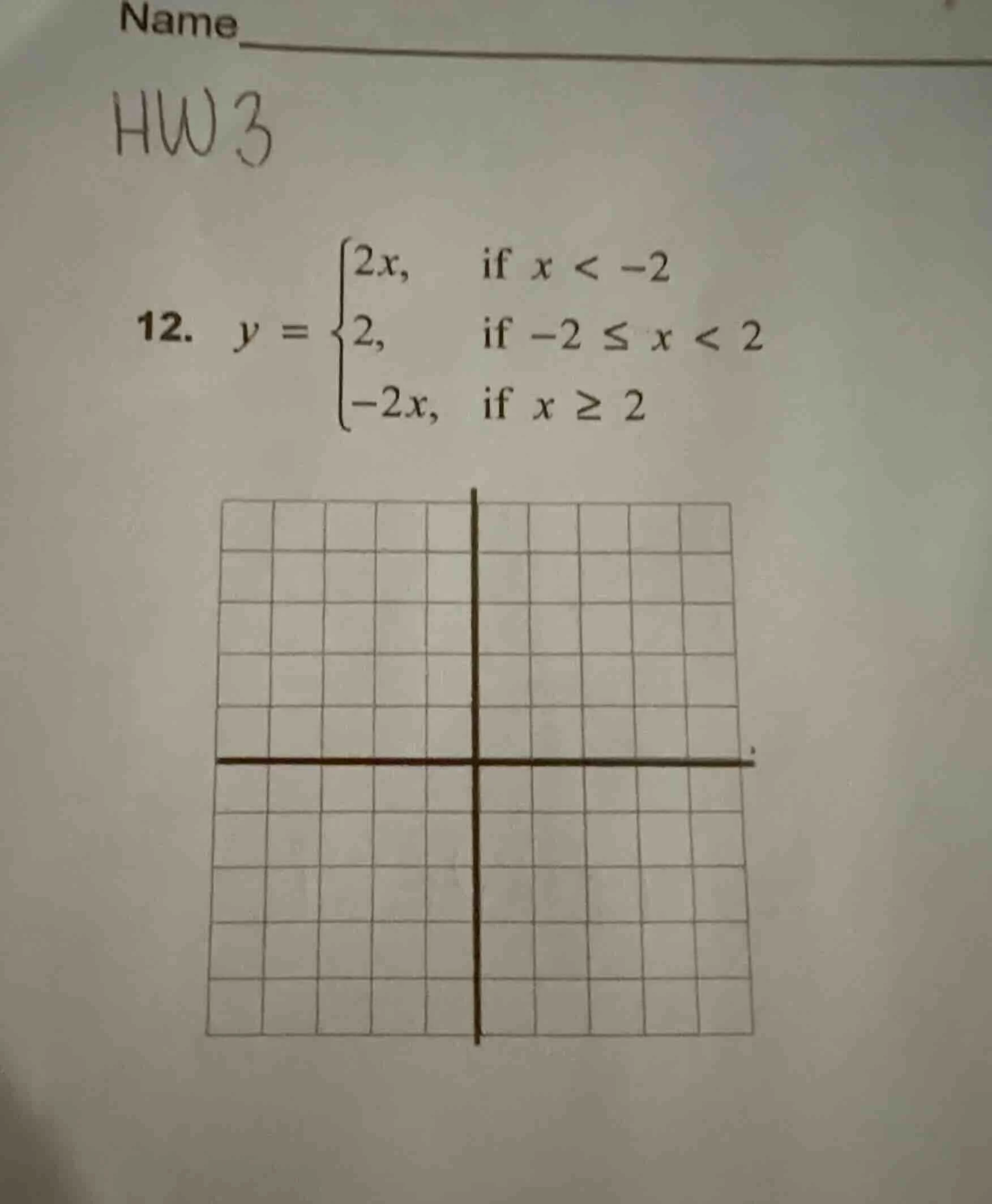 name hw3 12. $y = \\begin{cases} 2x, & \\text{if } x < -2 \\\\ 2, & \\t…