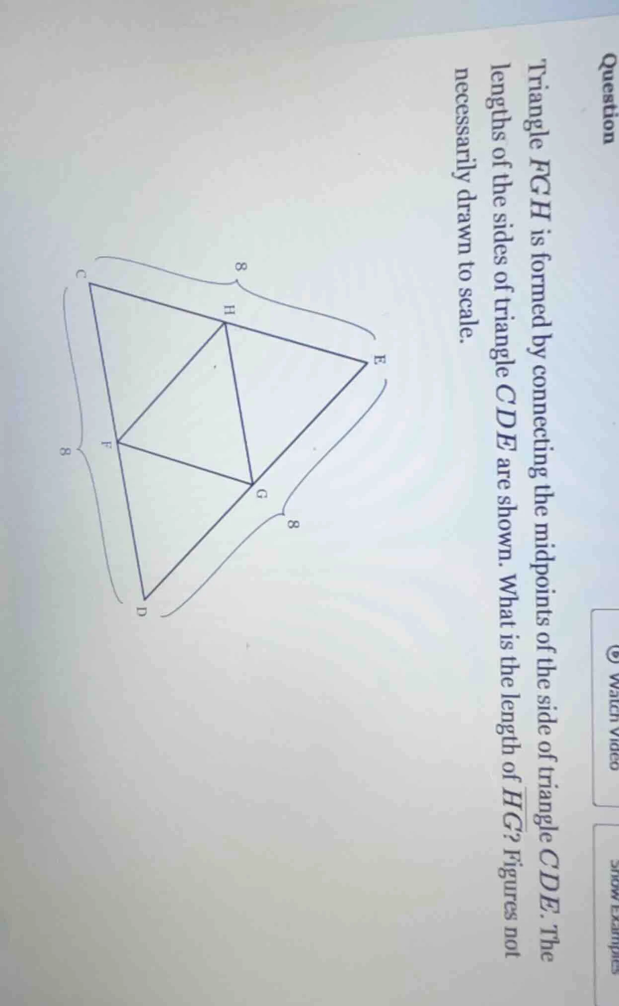 question triangle fgh is formed by connecting the midpoints of the side…