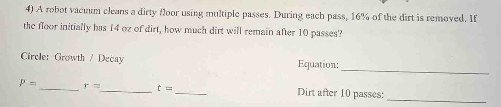 4) a robot vacuum cleans a dirty floor using multiple passes. during ea…