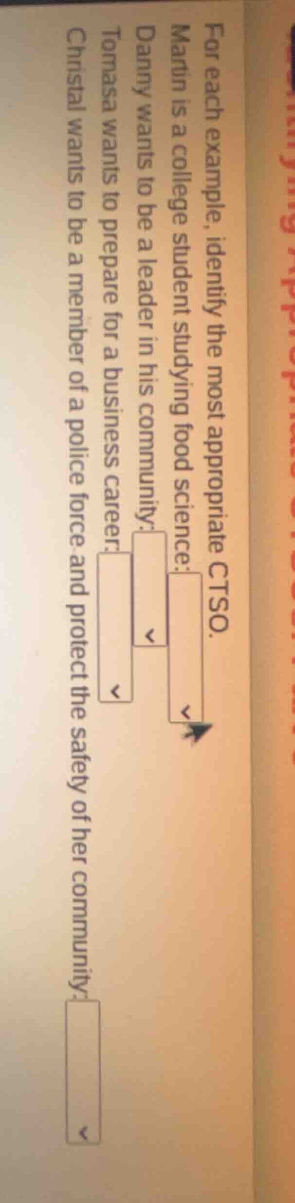 for each example, identify the most appropriate ctso. martin is a colle…