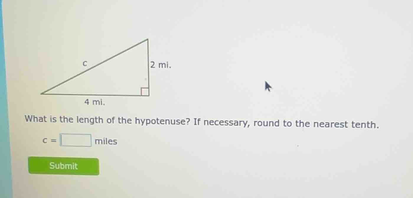 what is the length of the hypotenuse? if necessary, round to the neares…