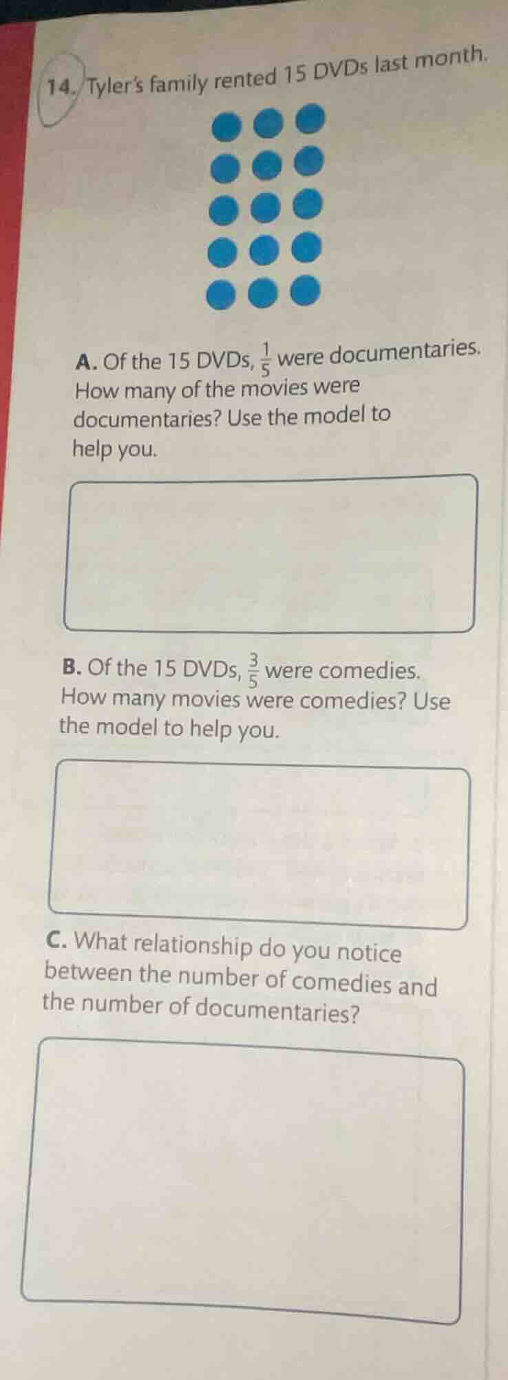 14. tyler’s family rented 15 dvds last month. a. of the 15 dvds, \\(\\f…