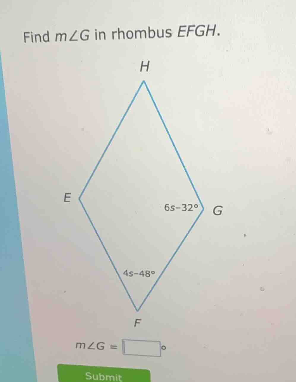 find ( mangle g ) in rhombus ( efgh ). ( h ) ( e ) ( 6s - 32^circ ) ( g…