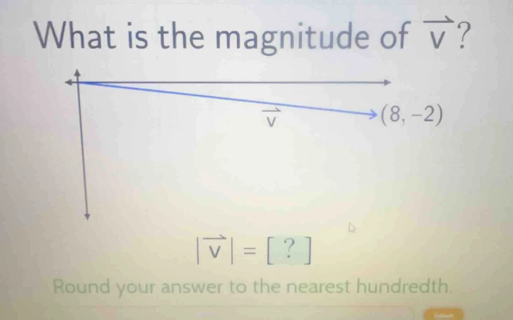 what is the magnitude of \\(vec{v}\\)? \\((8, -2)\\) \\(|vec{v}| = ?\\)…