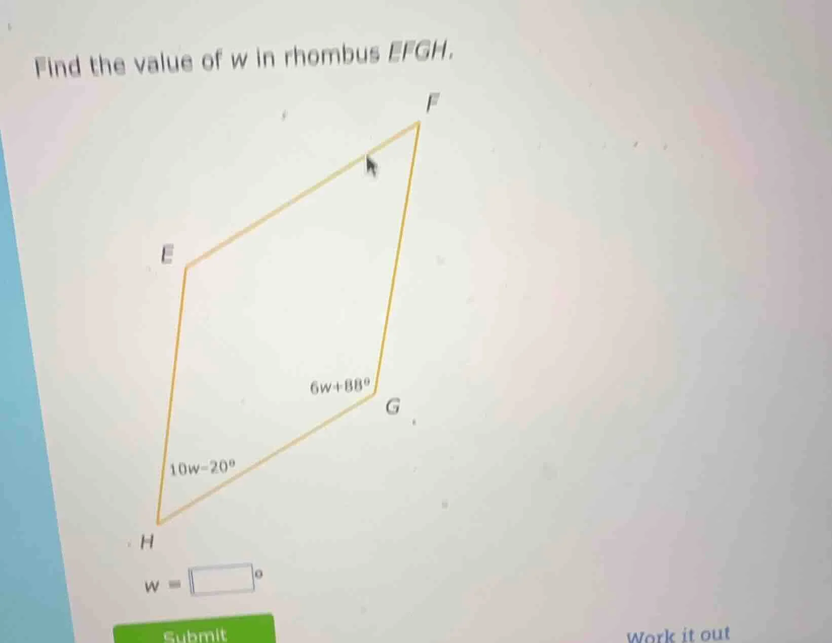 find the value of w in rhombus efgh.\ angle at h: 10w - 20°\ angle at g…