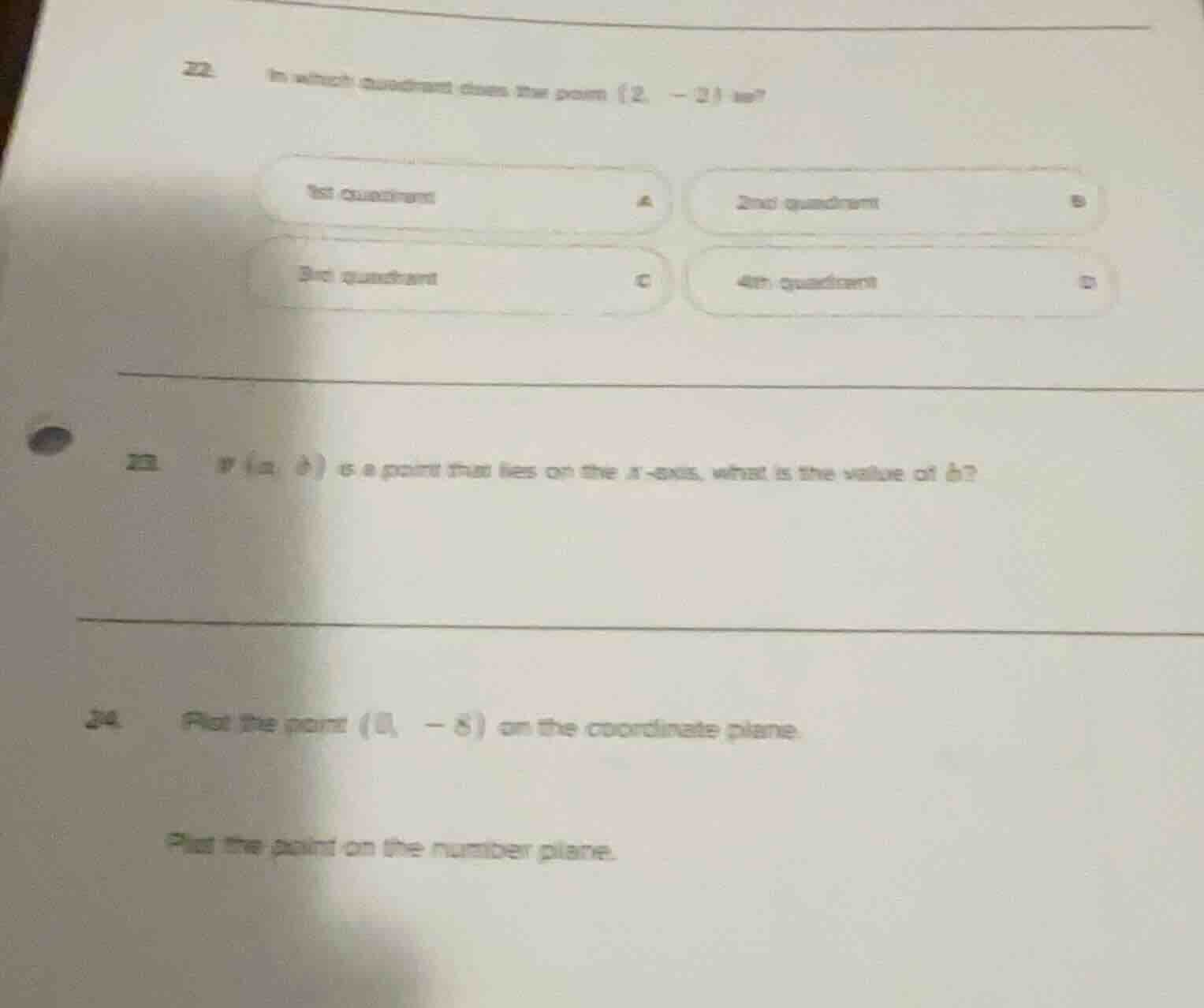 22. in which quadrant does the point (2, -2) lie? 1st quadrant a 2nd qu…