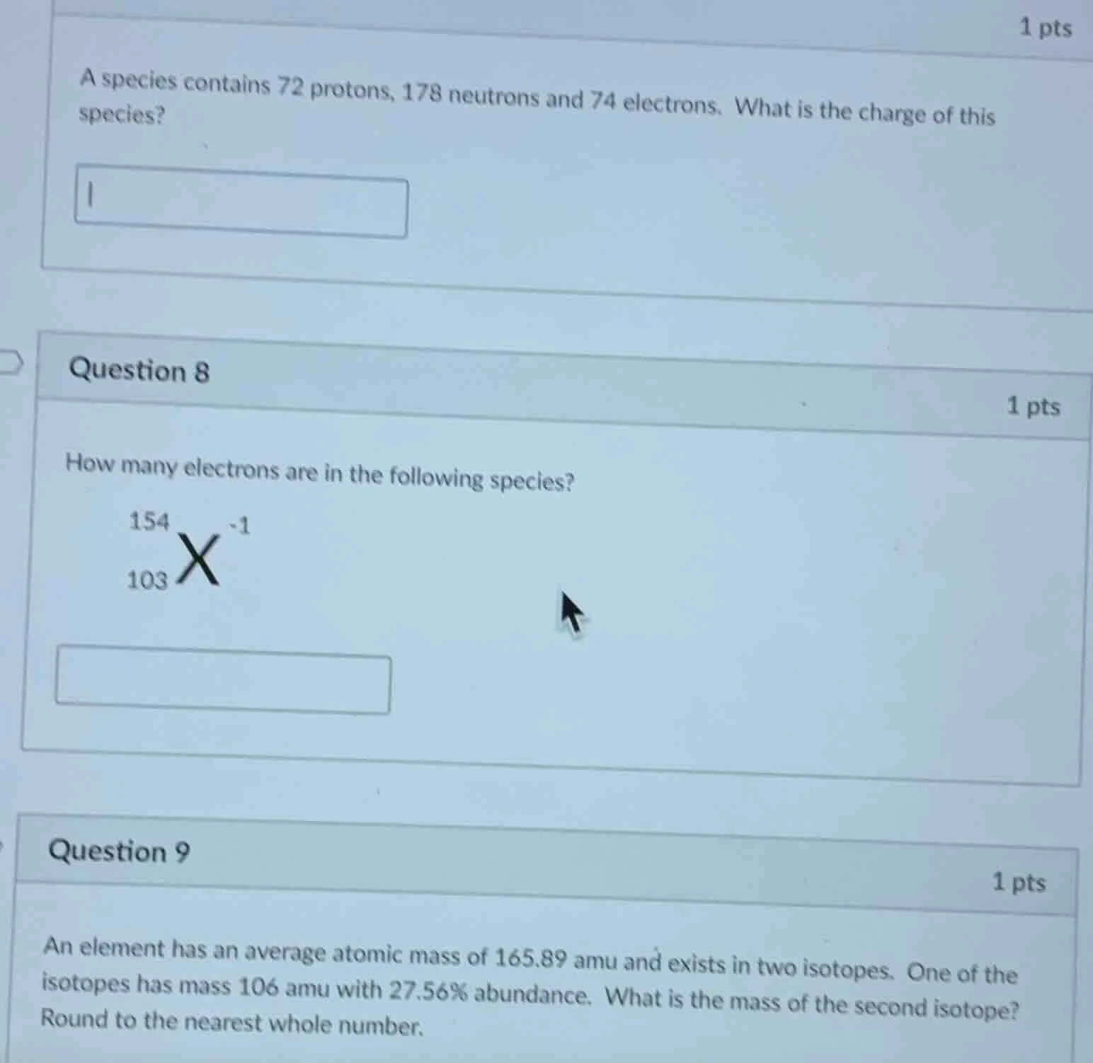 a species contains 72 protons, 178 neutrons and 74 electrons. what is t…