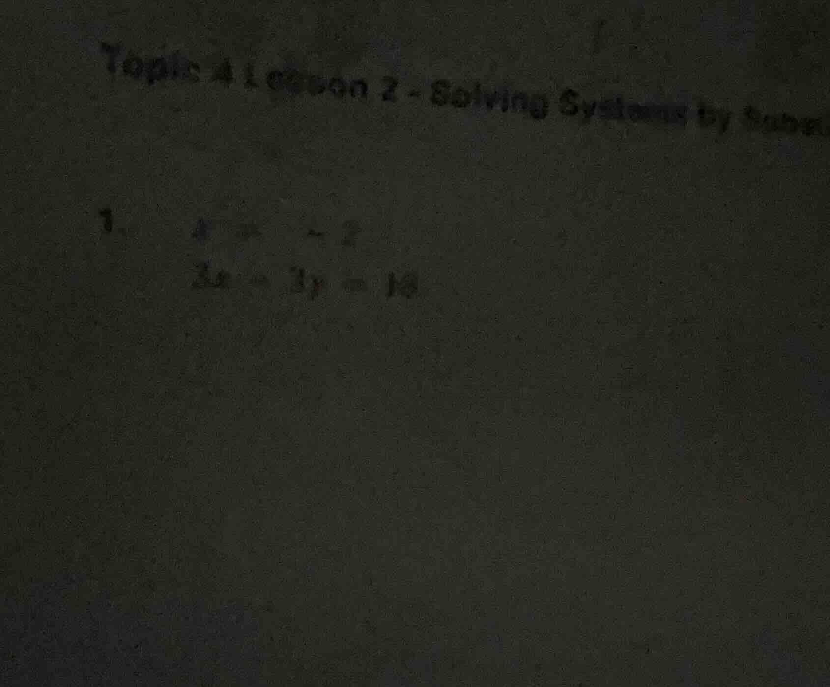 topic 4 lesson 2 - solving systems by subst 1. $y = -2$ $5x - 3y = 16$