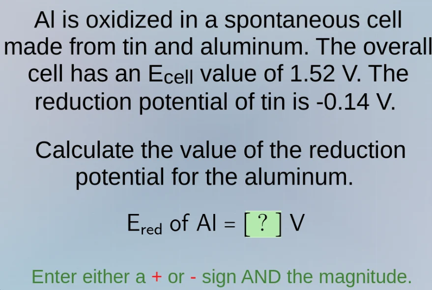 al is oxidized in a spontaneous cell made from tin and aluminum. the ov…
