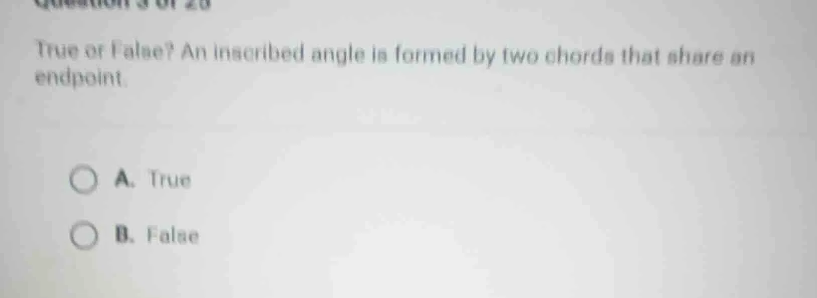 true or false? an inscribed angle is formed by two chords that share an…