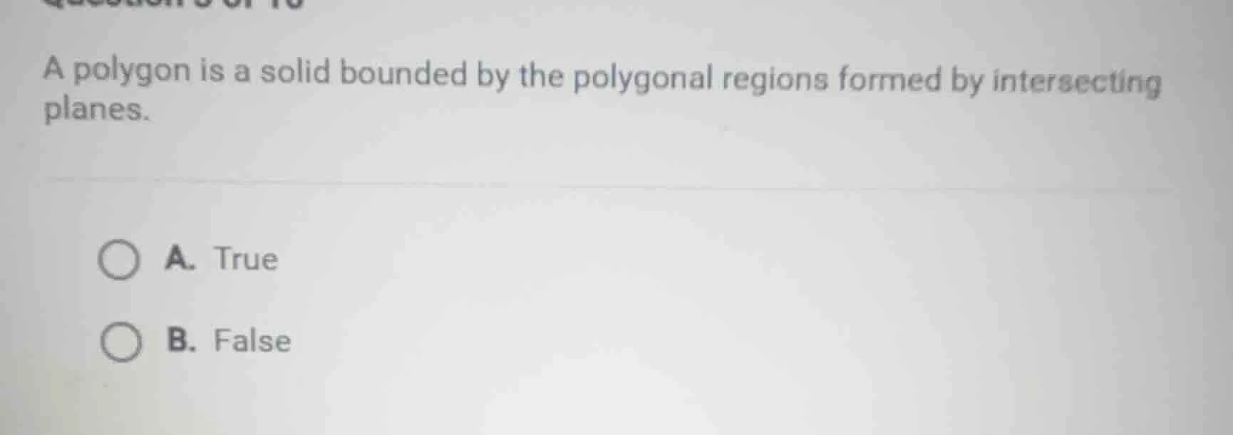 a polygon is a solid bounded by the polygonal regions formed by interse…