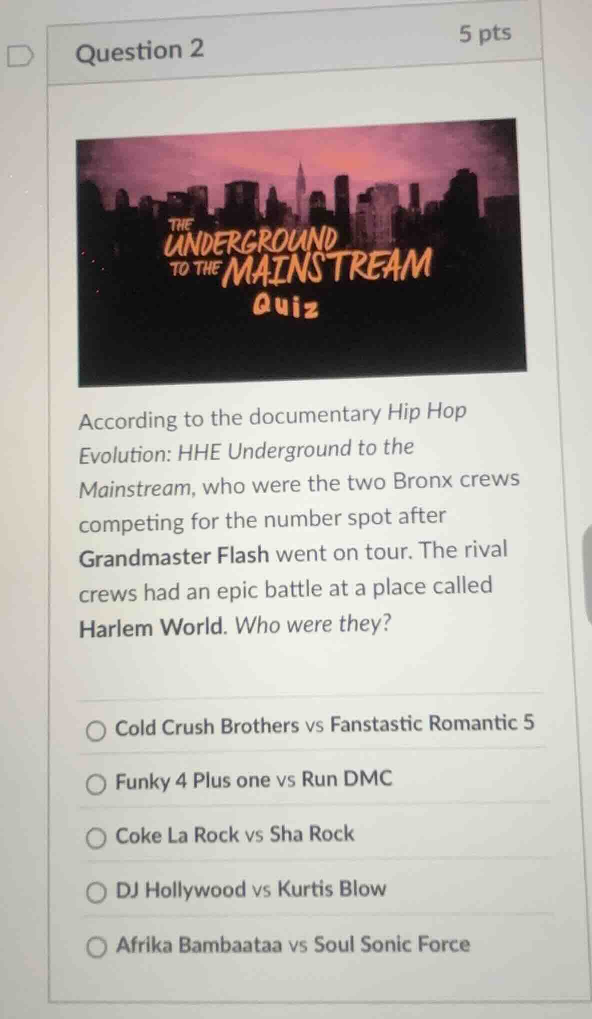 question 2 5 pts according to the documentary hip hop evolution: hhe un…