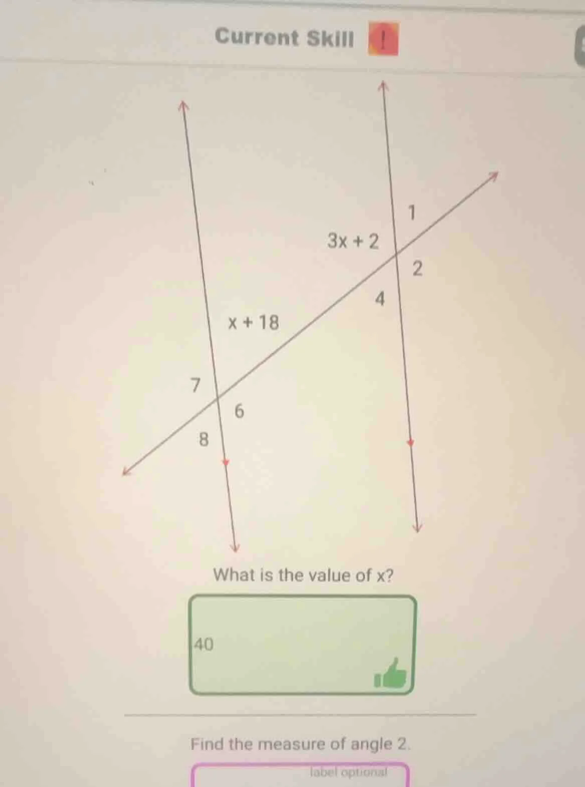 current skill what is the value of x? 40 find the measure of angle 2. l…