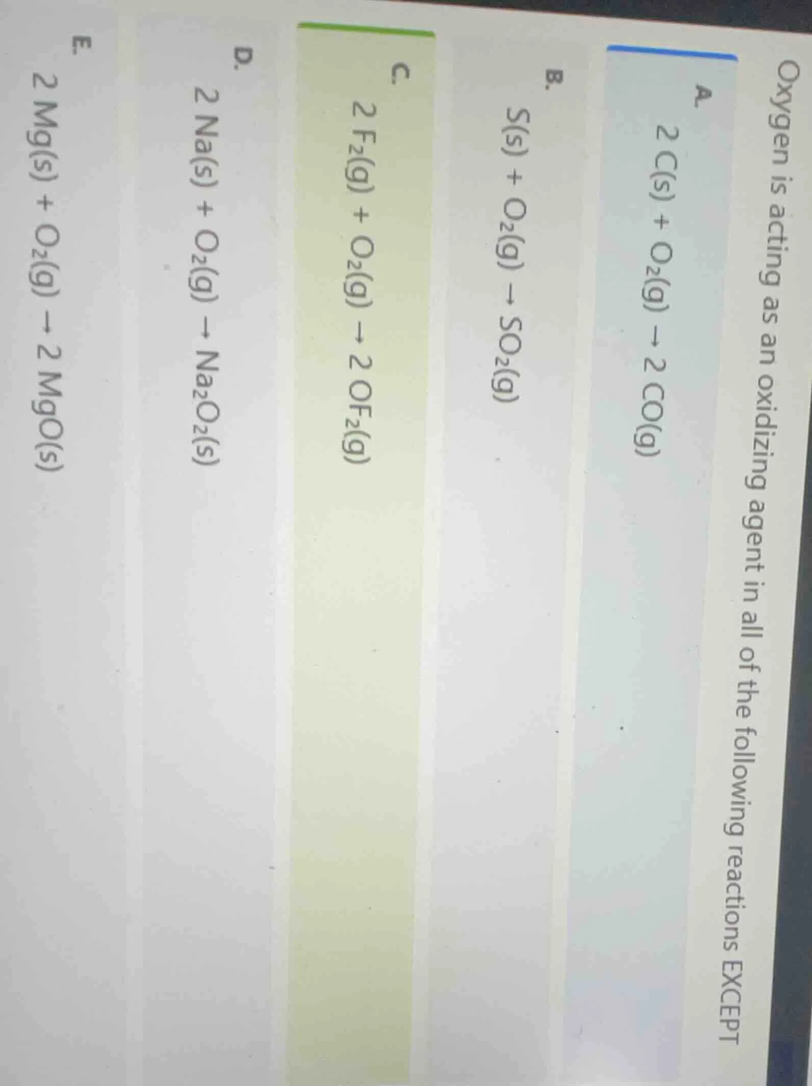 oxygen is acting as an oxidizing agent in all of the following reaction…