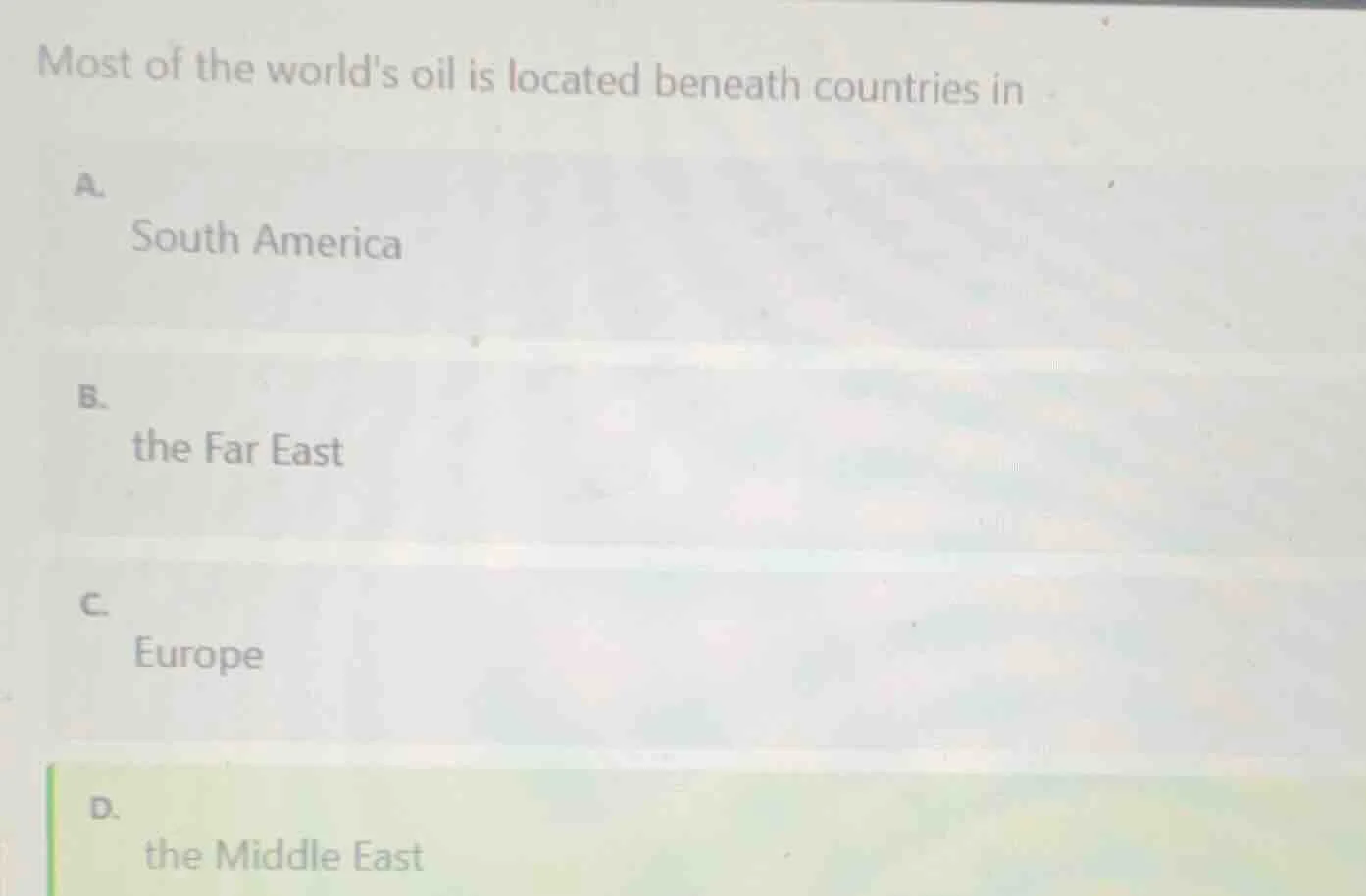 most of the worlds oil is located beneath countries in a. south america…