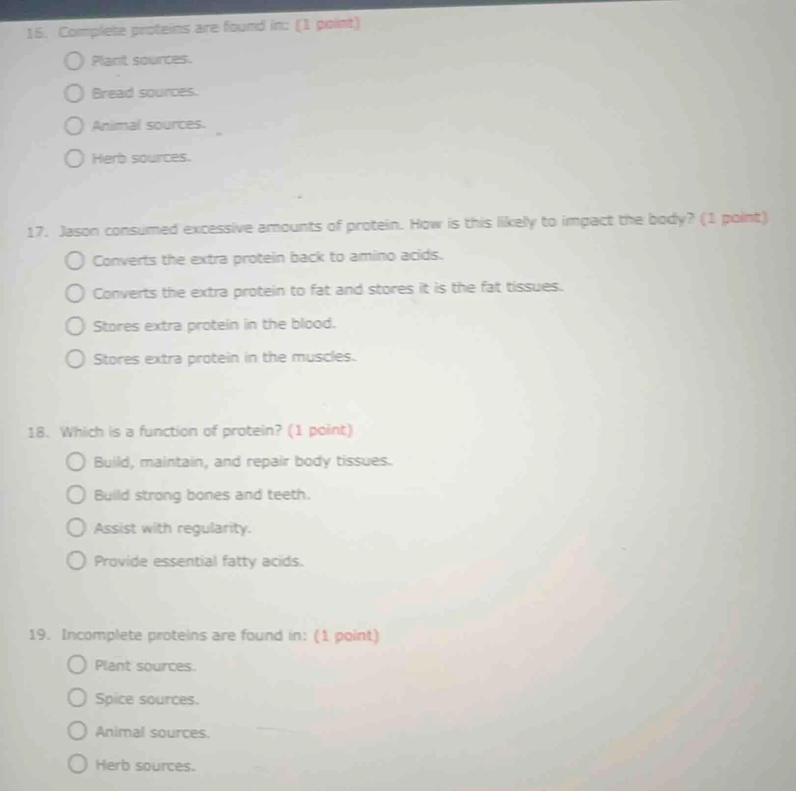 16. complete proteins are found in: (1 point) plant sources. bread sour…