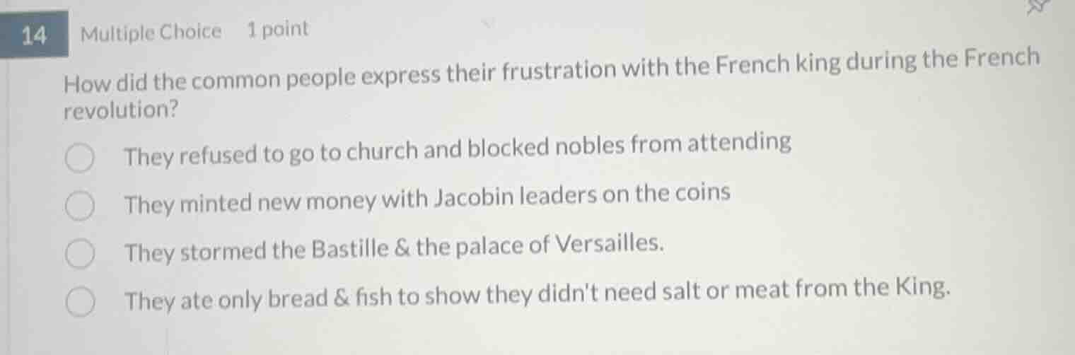 14 multiple choice 1 point how did the common people express their frus…