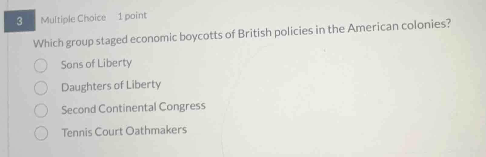 3 multiple choice 1 point which group staged economic boycotts of briti…