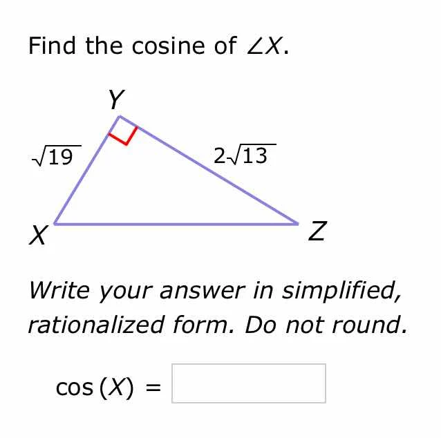 find the cosine of ∠x. write your answer in simplified, rationalized fo…