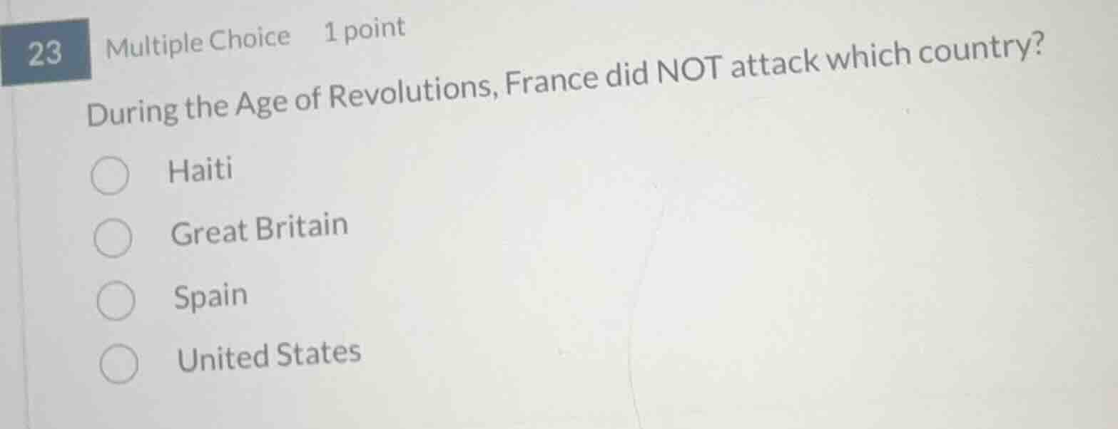 23 multiple choice 1 point during the age of revolutions, france did no…