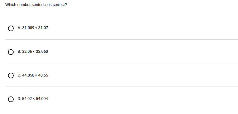 which number sentence is correct? a. $31.009 < 31.07$ b. $32.06 < 32.06…