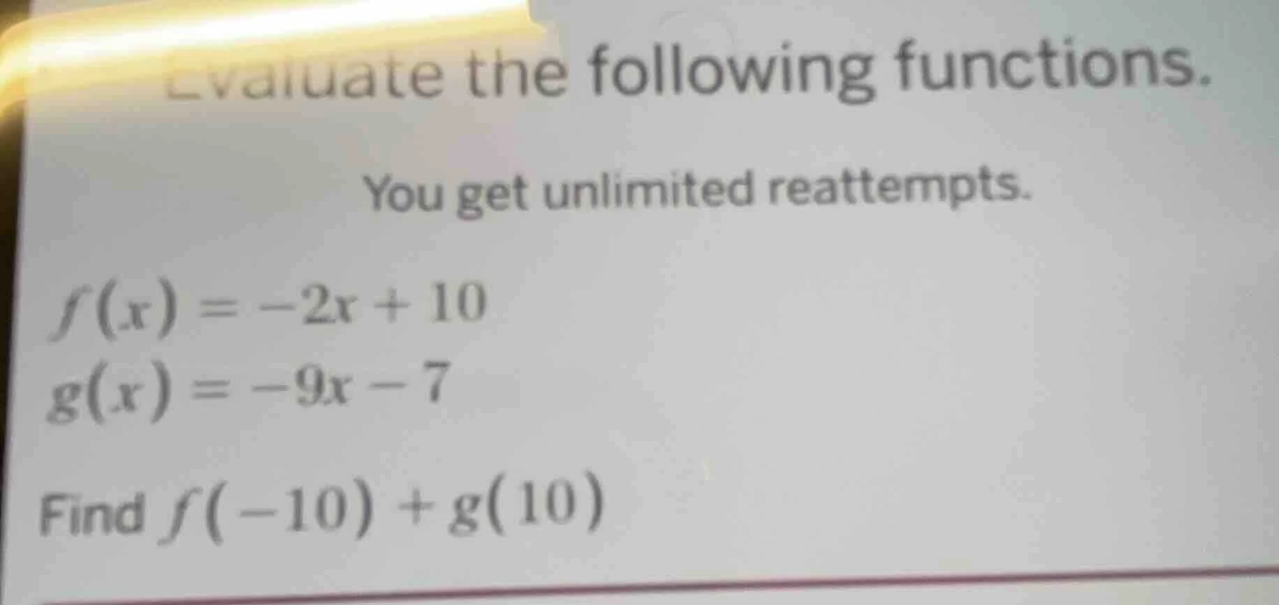 evaluate the following functions. you get unlimited reattempts. $f(x) =…