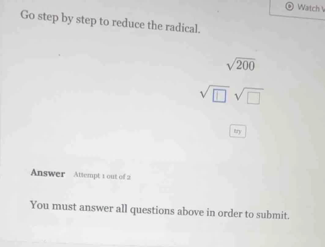 go step by step to reduce the radical. \\(\\sqrt{200}\\) \\(\\sqrt{\\sq…