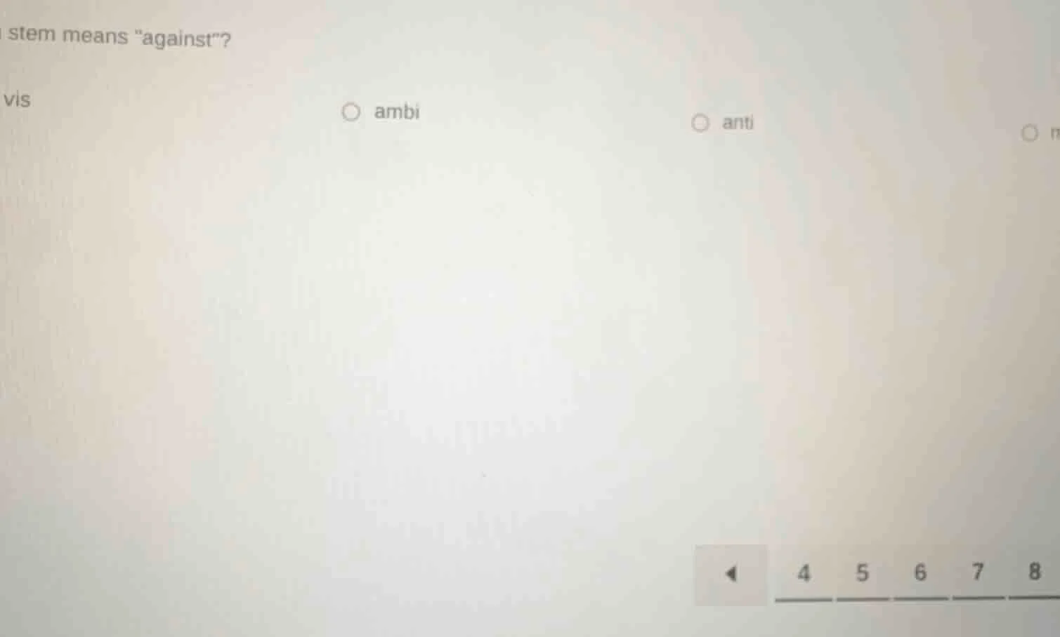 stem means \against\? vis ambi anti